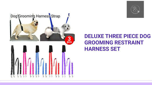 Deluxe Three Piece Dog Grooming Restraint Harness Set by@Outfy