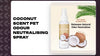 Coconut Scent Pet Odour Neutralising Spray by@Outfy